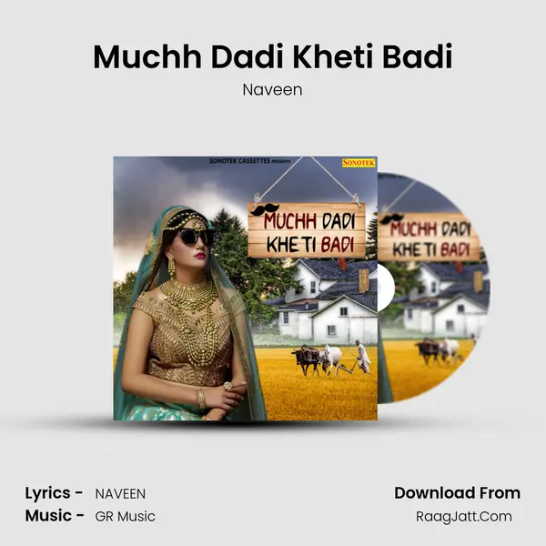 Muchh Dadi Kheti Badi - Naveen
