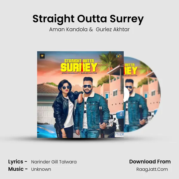 Straight Outta Surrey (feat. Gurlez Akhtar) - Aman Kandola