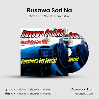 Rusawa Sod Na - Siddharth Shankar Srivastav