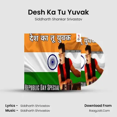 Desh Ka Tu Yuvak MP3 Song by Siddharth Shankar Srivastav Cover