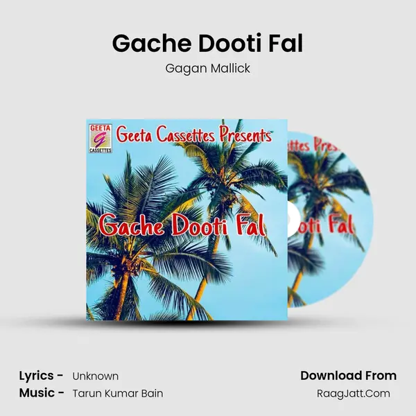 Gache Dooti Fal MP3 Song by Gagan Mallick Cover