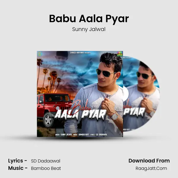 Babu Aala Pyar - Sunny Jalwal