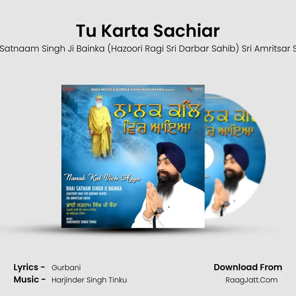 Tu Karta Sachiar MP3 Song by Bhai Satnaam Singh Ji Bainka (Hazoori Ragi Sri Darbar Sahib) Sri Amritsar Sahib Cover