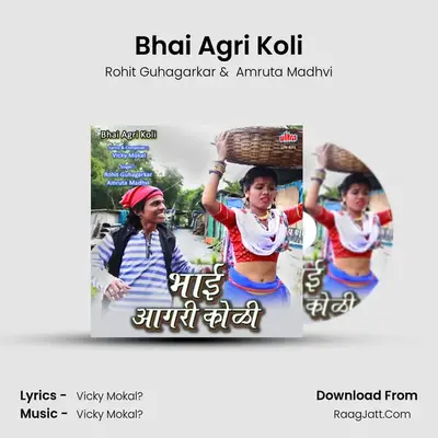 Bhai Agri Koli - Rohit Guhagarkar