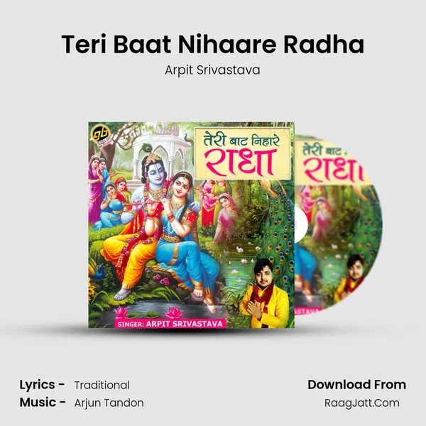 Teri Baat Nihaare Radha MP3 Song by Arpit Srivastava Cover