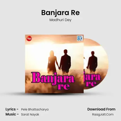 Banjara Re MP3 Song by Madhuri Dey Cover