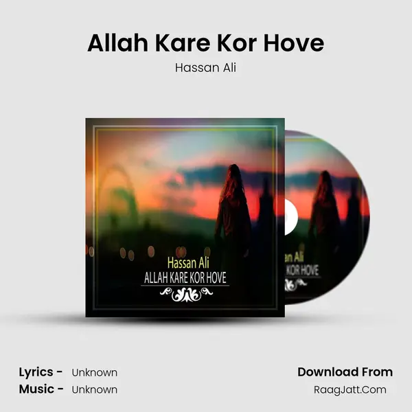 Allah Kare Kor Hove MP3 Song by Hassan Ali Cover