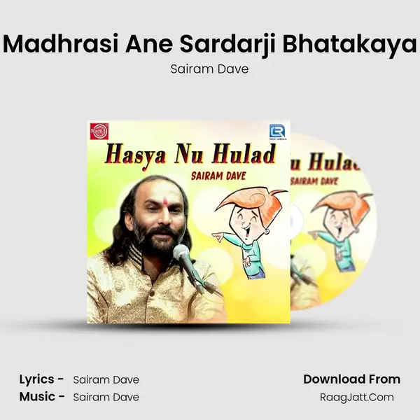 Madhrasi Ane Sardarji Bhatakaya MP3 Song by Sairam Dave Cover