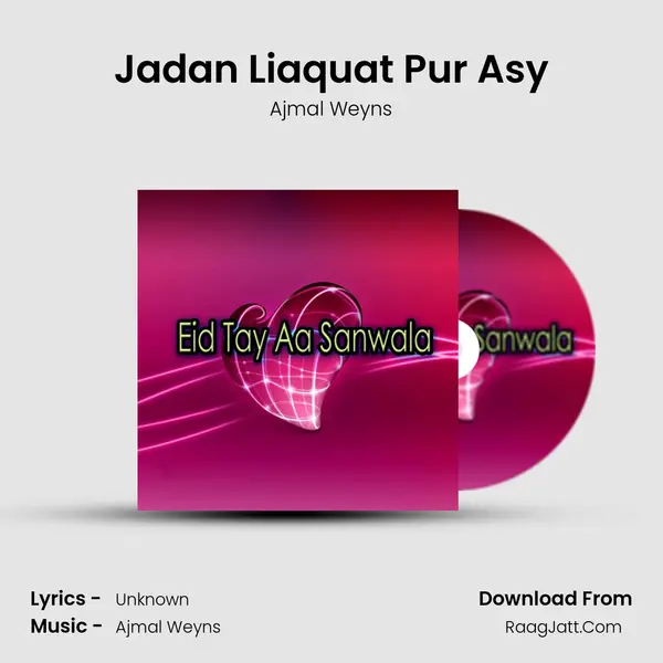 Jadan Liaquat Pur Asy MP3 Song by Ajmal Weyns Cover
