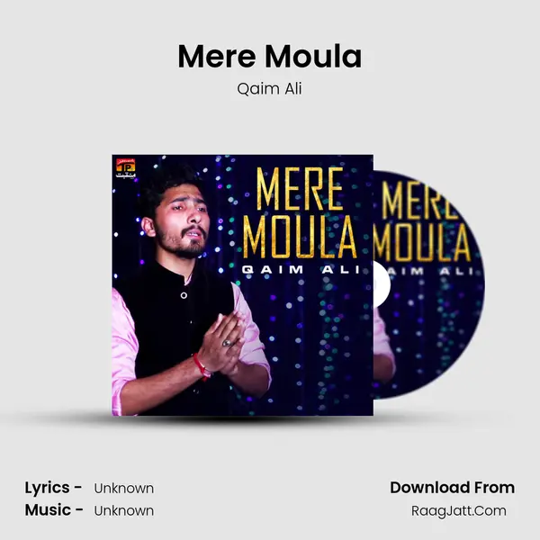 Mere Moula MP3 Song by Qaim Ali Cover