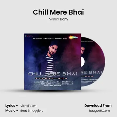 Chill Mere Bhai - Vishal Bom