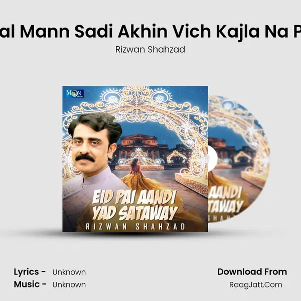 Gal Mann Sadi Akhin Vich Kajla Na Pa mp3 song