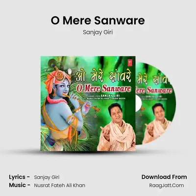 O Mere Sanware - Sanjay Giri