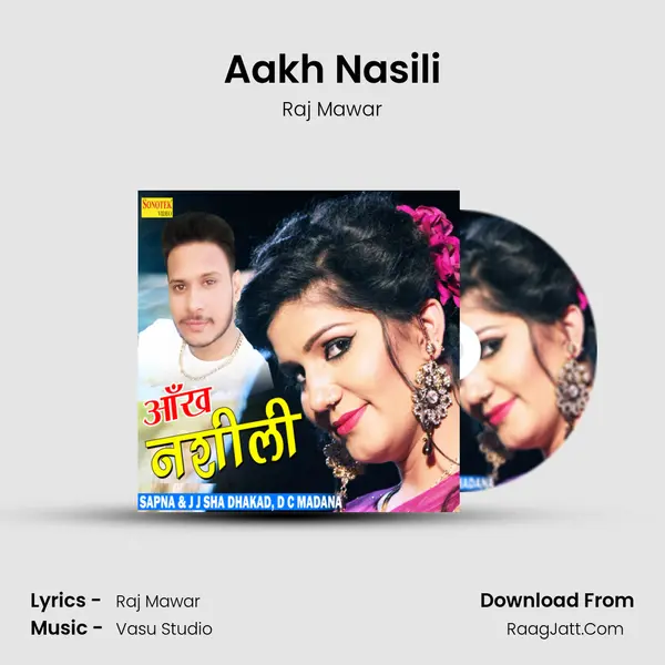 Aakh Nasili - Raj Mawar