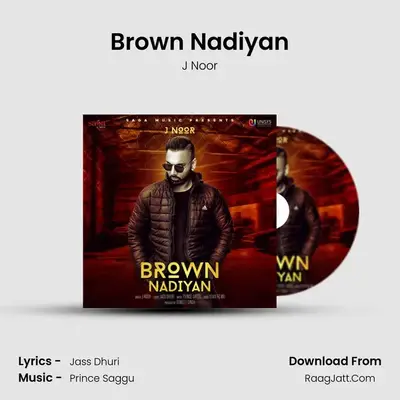Brown Nadiyan MP3 Song by J Noor Cover