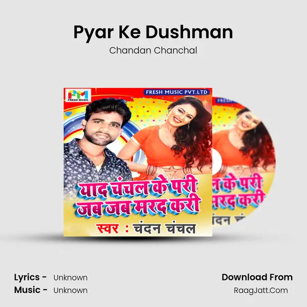 Pyar Ke Dushman MP3 Song by Chandan Chanchal Cover