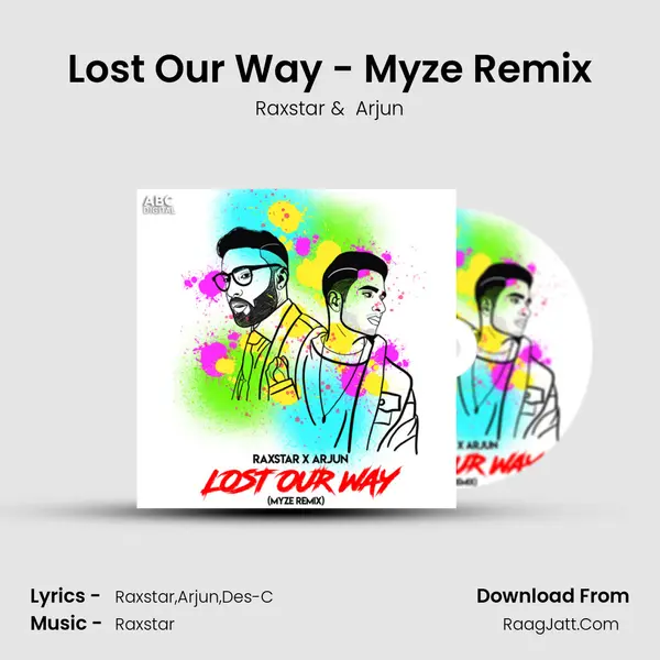 Lost Our Way - Myze Remix MP3 Song by Raxstar Cover