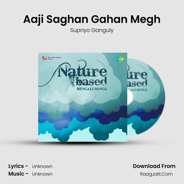 Aaji Saghan Gahan Megh MP3 Song by Supriyo Ganguly Cover