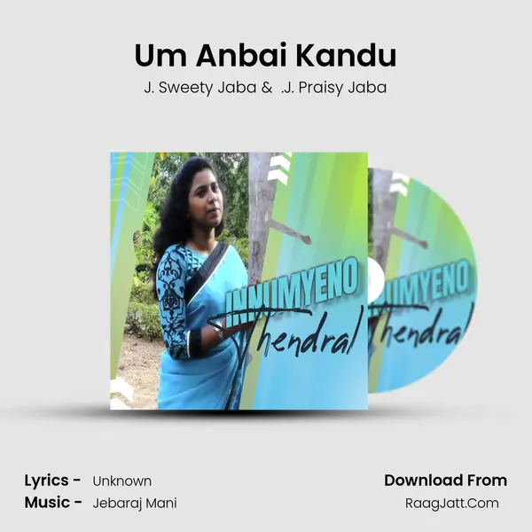 Um Anbai Kandu MP3 Song by J. Sweety Jaba Cover