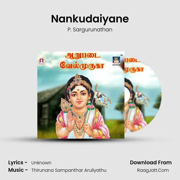 Nankudaiyane MP3 Song by P. Sargurunathan Cover