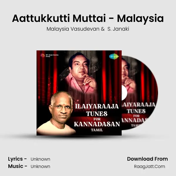 Aattukkutti Muttai - Malaysia MP3 Song by Malaysia Vasudevan Cover
