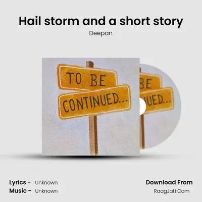 Hail storm and a short story mp3 song