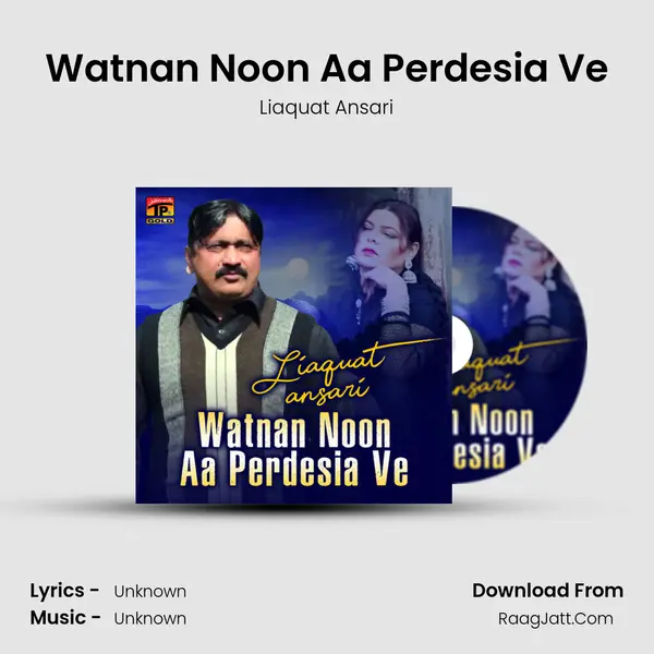 Watnan Noon Aa Perdesia Ve - Single - Liaquat Ansari