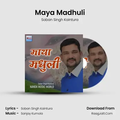 Maya Madhuli - Soban Singh Kaintura