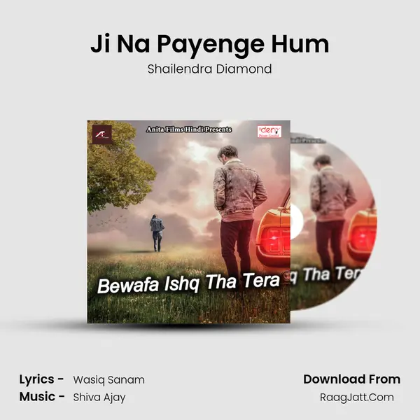 Ji Na Payenge Hum MP3 Song by Shailendra Diamond Cover