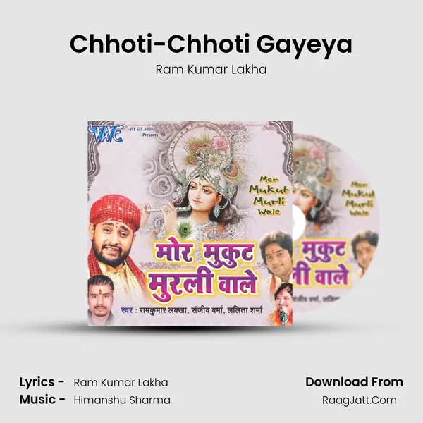 Chhoti-Chhoti Gayeya(Paramparik) MP3 Song by Ram Kumar Lakha Cover