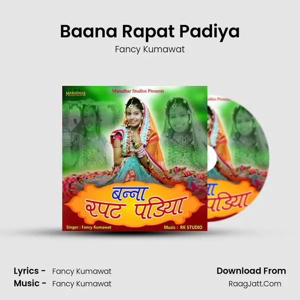 Baana Rapat Padiya - Fancy Kumawat
