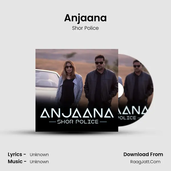 Anjaana - Single - Shor Police