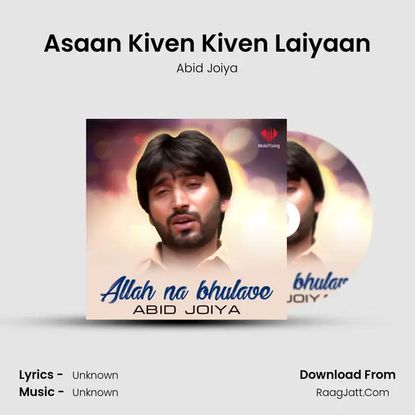 Asaan Kiven Kiven Laiyaan MP3 Song by Abid Joiya Cover