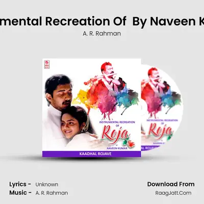 Instrumental Recreation Of (Roja) By Naveen Kumar - A. R. Rahman
