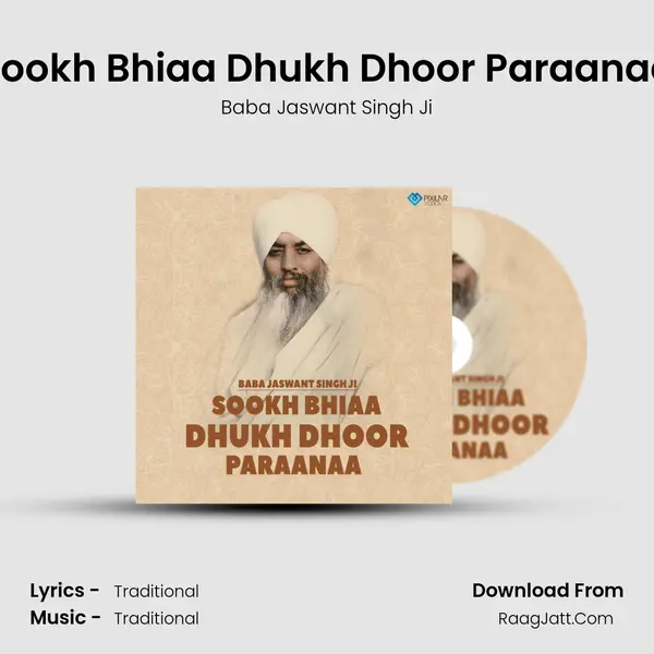 Sookh Bhiaa Dhukh Dhoor Paraanaa MP3 Song by Baba Jaswant Singh Ji Cover