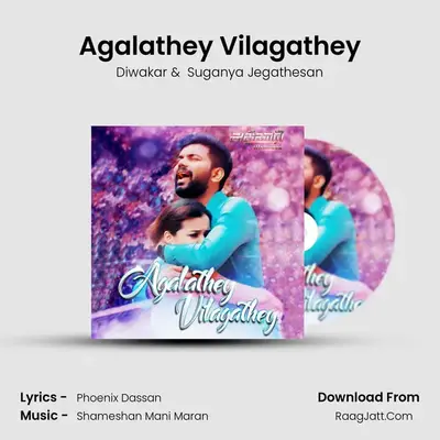 Agalathey Vilagathey MP3 Song by Diwakar Cover