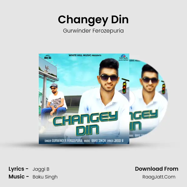 Changey Din - Gurwinder Ferozepuria