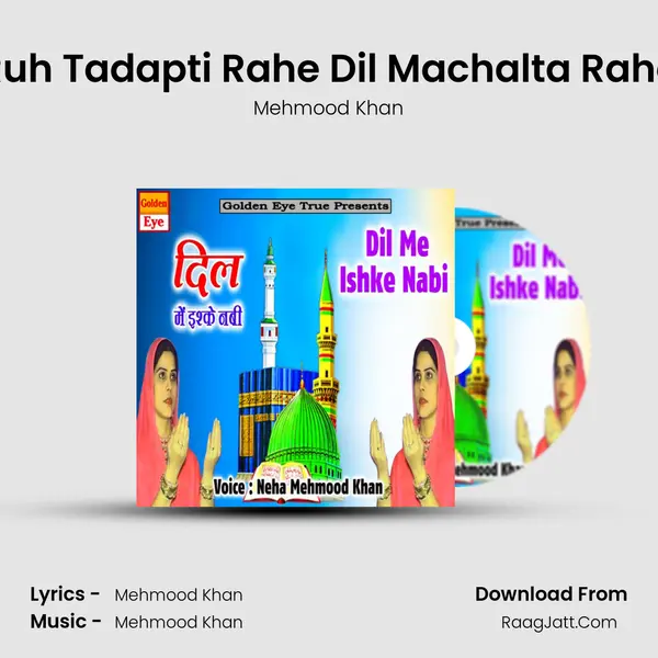 Ruh Tadapti Rahe Dil Machalta Rahe - Mehmood Khan