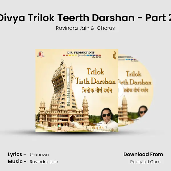 Divya Trilok Teerth Darshan - Part 2 MP3 Song by Ravindra Jain Cover