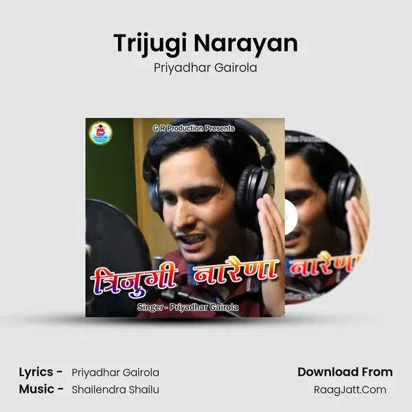 Trijugi Narayan - Priyadhar Gairola