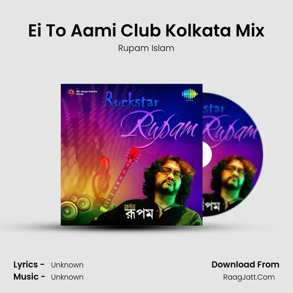 Ei To Aami Club Kolkata Mix MP3 Song by Rupam Islam Cover