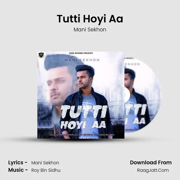 Tutti Hoyi Aa MP3 Song by Mani Sekhon Cover