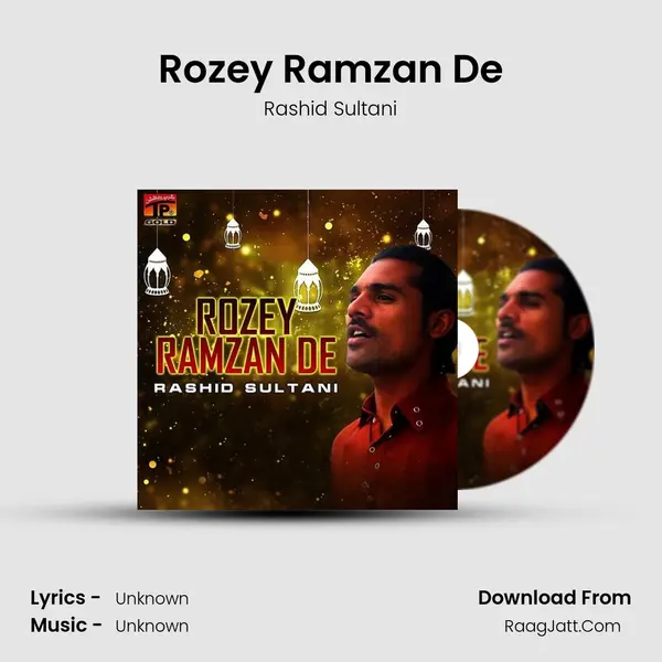 Rozey Ramzan De MP3 Song by Rashid Sultani Cover