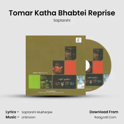 Tomar Katha Bhabtei Reprise MP3 Song by Saptarshi Cover
