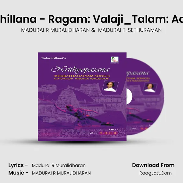 Thillana - Ragam: Valaji_Talam: Adi MP3 Song by MADURAI R MURALIDHARAN Cover