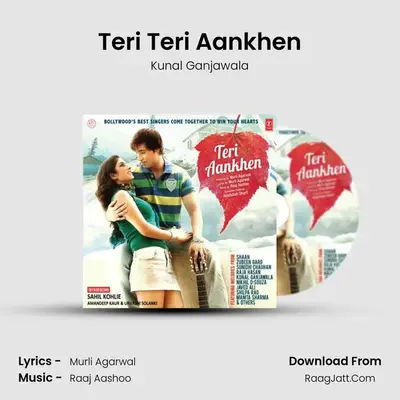 Teri Teri Aankhen MP3 Song by Kunal Ganjawala Cover