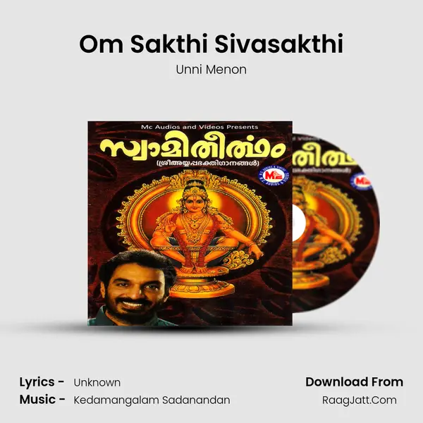 Om Sakthi Sivasakthi MP3 Song by Unni Menon Cover