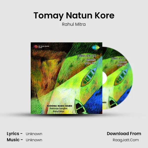 Tomay Natun Kore MP3 Song by Rahul Mitra Cover