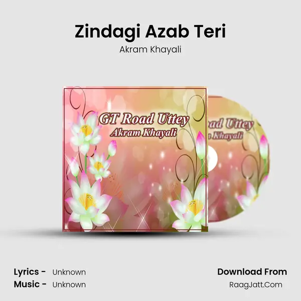 Zindagi Azab Teri MP3 Song by Akram Khayali Cover