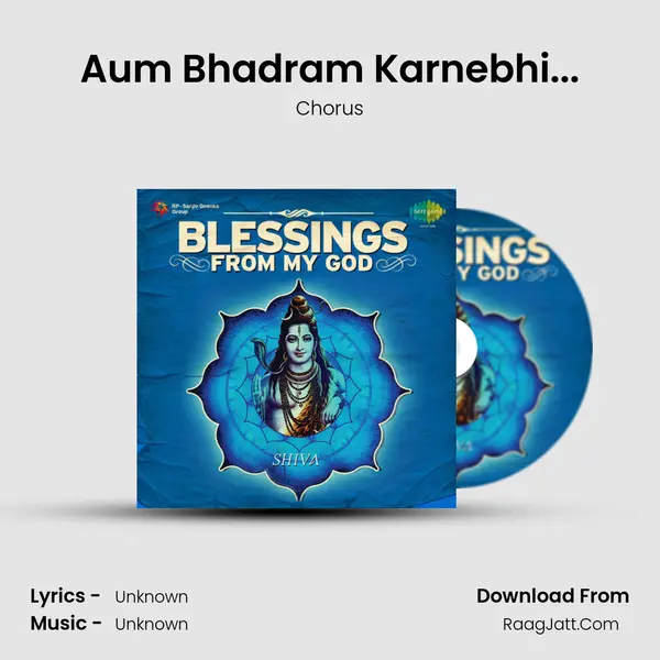 Aum Bhadram Karnebhi...(Shaanti Mantra From The Mandukya Upanishad) MP3 Song by Chorus Cover
